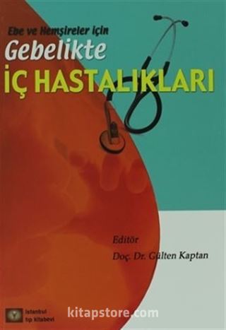 Ebe ve Hemşireler için Gebelikte İç Hastalıkları