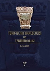 Türk-İslam Arkeolojisi ve Terminolojisi