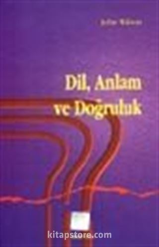 Dil, Anlam ve Doğruluk