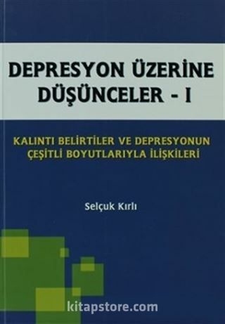 Depresyon Üzerine Düşünceler - 1