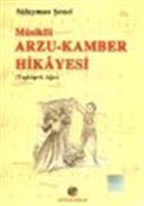 Mûsikîli Arzu-Kamber Hikâyesi (Taşköprü Ağzı)