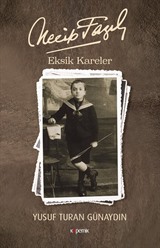 Necip Fazıl Eksik Kareler