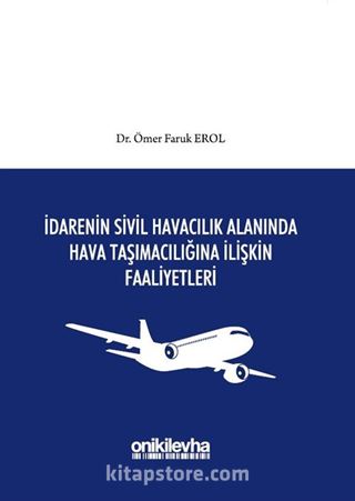 İdarenin Sivil Havacılık Alanında Hava Taşımacılığına İlişkin Faaliyetleri