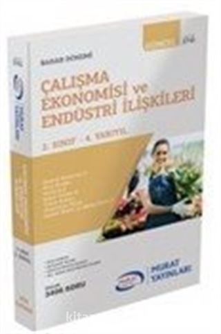 Çalışma Ekonomisi ve Endüstri İlişkileri 2. Sınıf 4. Yarıyıl Bahar Dönemi (5741)