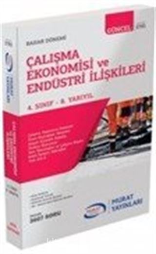 Çalışma Ekonomisi ve Endüstri İlişkileri 4. Sınıf 8. Yarıyıl Bahar Dönemi (5781)