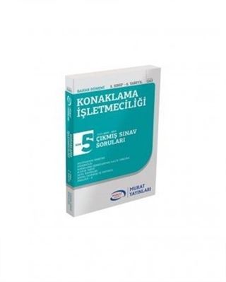 Konaklama İşletmeciliği 3. Sınıf 6. Yarıyıl Çıkmış Sınav Soruları Son 5 Yılın Çıkmış Sınav Soruları (2013-2017) Bahar Dönemi (5263)