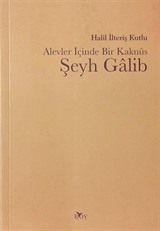 Alevler İçinde Bir Kaknüs Şeyh Galip