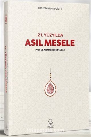 21. Yüzyılda Asıl Mesele