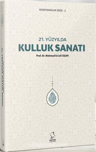 21. Yüzyılda Kulluk Sanatı