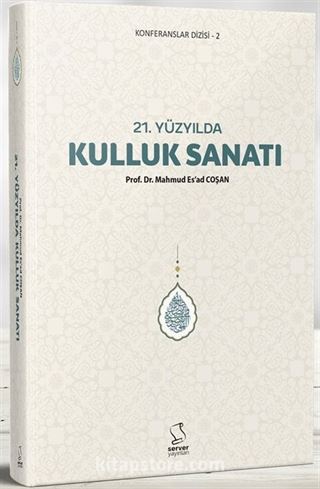 21. Yüzyılda Kulluk Sanatı