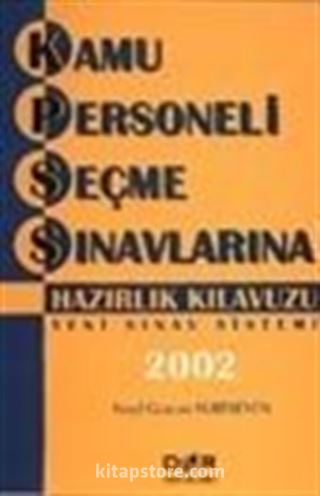 Kamu Personeli Seçme Sınavlarına Hazırlık Kılavuzu 2002