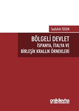 Bölgeli Devlet: İspanya, İtalya ve Birleşik Krallık Örnekleri