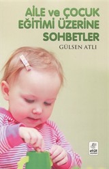 Aile ve Çocuk Eğitimi Üzerine Sohbetler