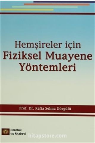 Hemşireler İçin Fiziksel Muayene Yöntemleri