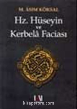 Hz. Hüseyin Ve Kerbela Faciası