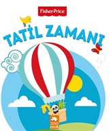 Tatil Zamanı / Fisher Price