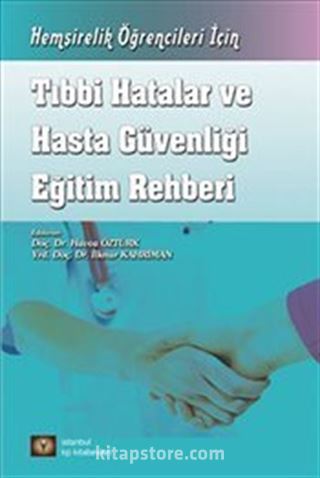 Tıbbi Hatalar ve Hasta Güvenliği Eğitim Rehberi