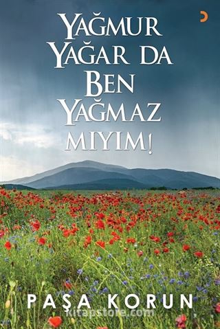 Yağmur Yağar da Ben Yağmaz mıyım!