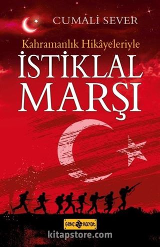 Kahramanlık Hikayeleriyle İstiklal Marşı