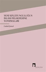 Yeni Eflatunculuğun İslam Felsefesine Yansımaları