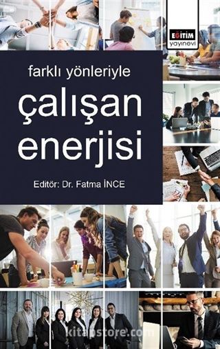 Farklı Yönleriyle Çalışan Enerjisi