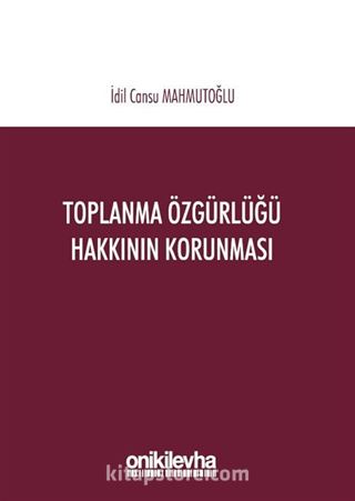 Toplanma Özgürlüğü Hakkının Korunması