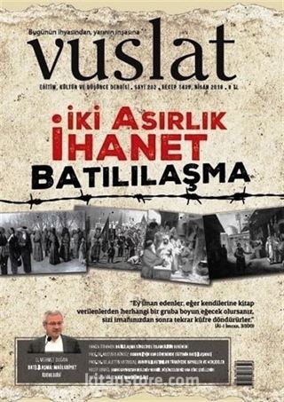 Vuslat Aylık Eğitim ve Kültür Dergisi Sayı:202 Nisan 2018