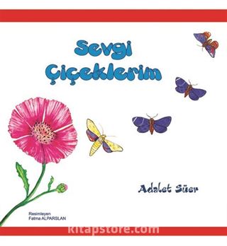 Sevgi Çiçeklerim