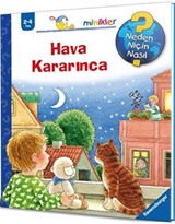 Hava Kararınca / Neden Niçin Nasıl?