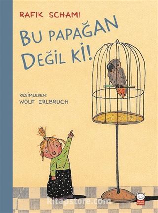 Bu Papağan Değil ki!