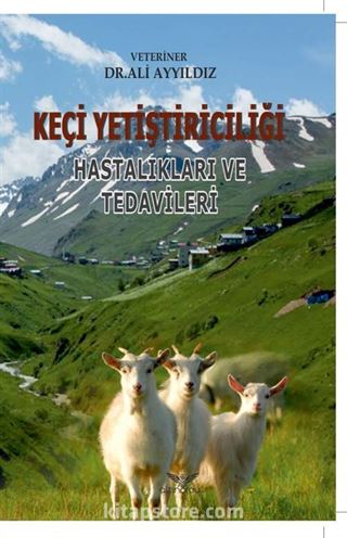 Keçi Yetiştiriciliği Hastalıkları ve Tedavileri