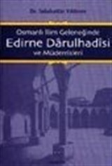 Osmanlı İlim Geleneğinde Edirne Darulhadisi ve Müderrisleri