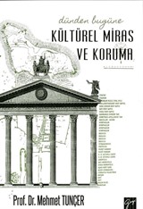 Dünden Bugüne Kültürel Miras ve Koruma