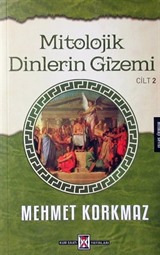 Mitolojik Dinlerin Gizemi Cilt 2