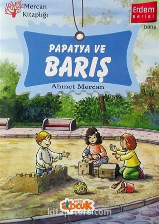 Papatya ve Barış / Erdem Serisi - Barış