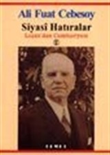 Siyasi Hatıralar / Lozan'dan Cumhuriyete 2