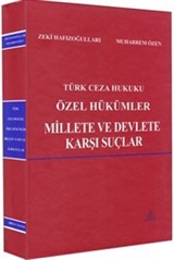 Türk Ceza Hukuku Özel Hükümler Millete ve Devlete Karşı Suçlar