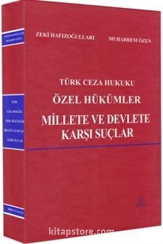 Türk Ceza Hukuku Özel Hükümler Millete ve Devlete Karşı Suçlar