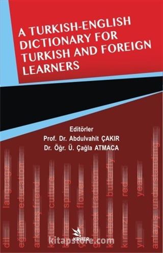 A Turkish-English Dictionary For Turkish And Foreign Learners