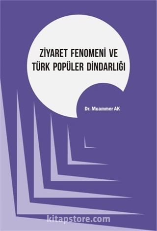 Ziyaret Fenomeni ve Türk Popüler Dindarlığı