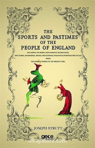 The Sports and Pastimes of the People of England