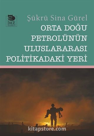 Orta Doğu Petrolünün Uluslararası Politikadaki Yeri