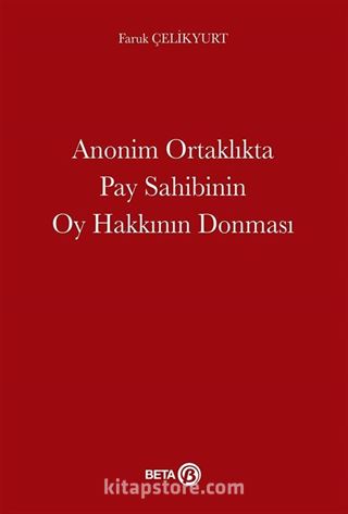 Anonim Ortaklıkta Pay Sahibinin Oy Hakkının Donması