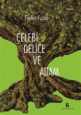 Çelebi Delice ve Adam