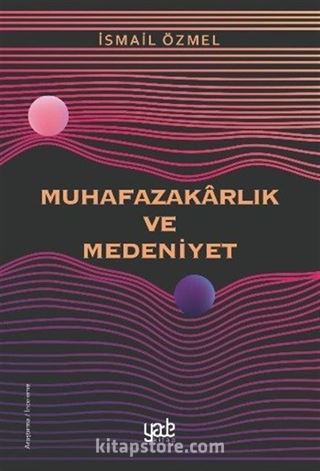 Muhafazakarlık ve Medeniyet