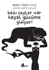 Bazı Şeyler Var Hayal Gücüme Gidiyor!