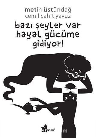 Bazı Şeyler Var Hayal Gücüme Gidiyor!