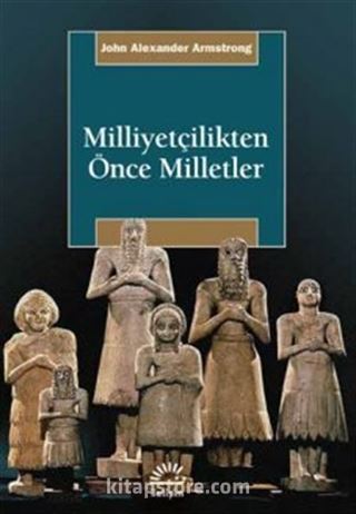 Milliyetçilikten Önce Milletler