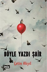 Böyle Yazdı Şair