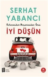 Evlenmeden-Boşanmadan İyi Düşün